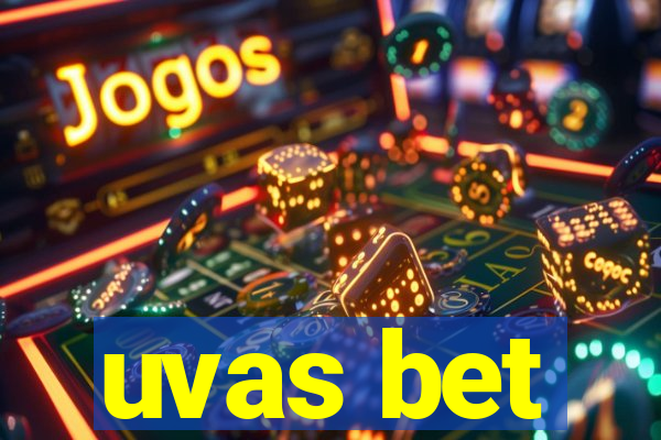uvas bet